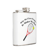 Waarom hou ik van tennis? Het maakt me warm Heupfles (Rechts)