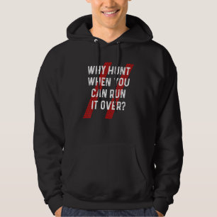Waarom Hunt het over sarcastisch land Redneck Roa Hoodie