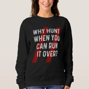 Waarom Hunt het over sarcastisch land Redneck Roa Trui