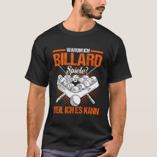 Waarom ik biljartspellen speel omdat ik snook kan t-shirt