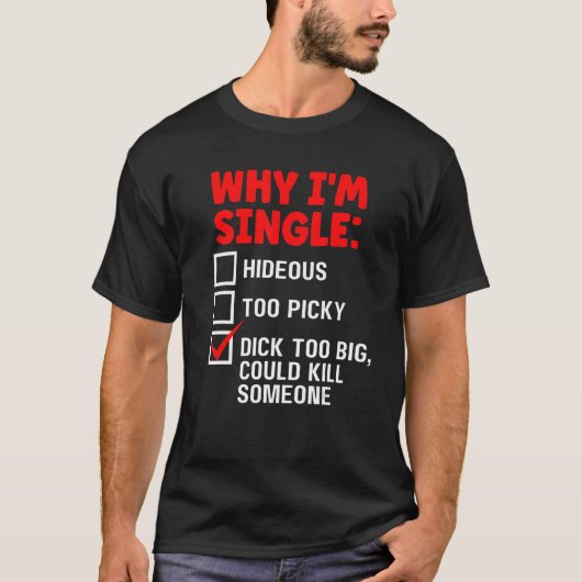 Waarom ik één hideous te picky ben, is te groot... t-shirt (Voorkant)