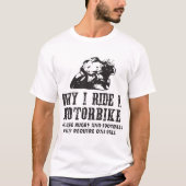 Waarom ik een motorfiets rijd - Mannen Funny Motor T-shirt (Voorkant)