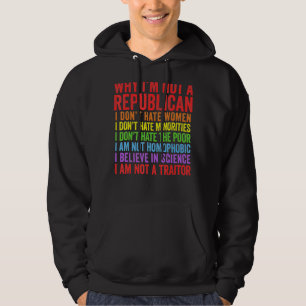 Waarom ik geen Republikein ben, ben ik geen verrad Hoodie