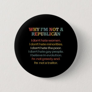 Waarom ik geen Republikein ben Ik haat vrouwen nie Ronde Button 5,7 Cm