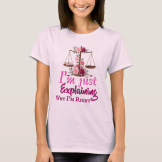 Waarom ik gelijk heb T-shirt