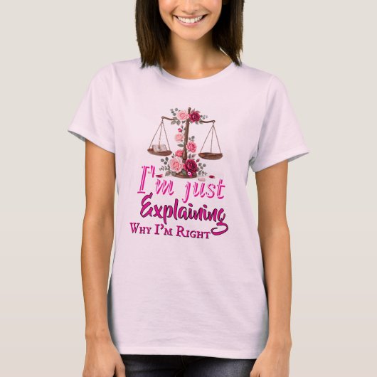 Waarom ik gelijk heb T-shirt (Voorkant)
