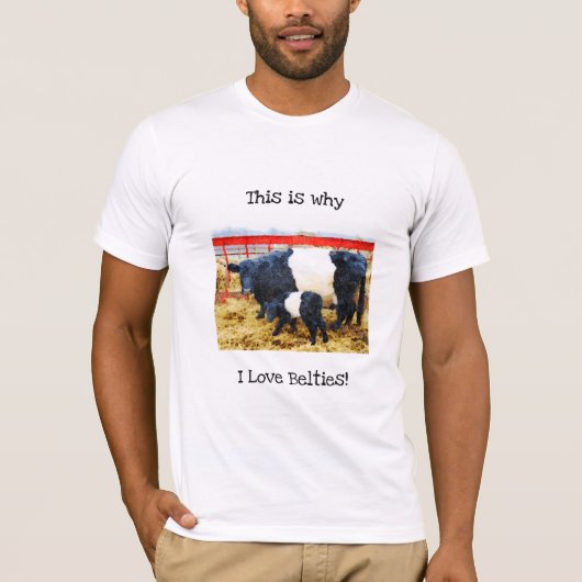 Waarom ik hou van Belties Cute Belted Galloway Koe T-shirt (Voorkant)