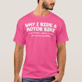 Waarom ik rijd een motor citaat Football Cricket T T-shirt (Voorkant)