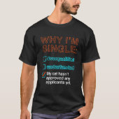 Waarom ik single ben t-shirt (Voorkant)