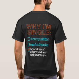 Waarom ik single ben t-shirt