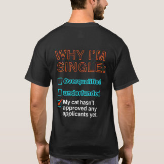 Waarom ik single ben t-shirt
