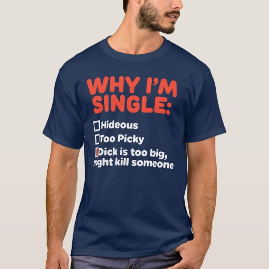 Waarom ik single ben t-shirt (Voorkant)