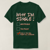 Waarom ik Single Meme Design T-shirt (Design voorkant)