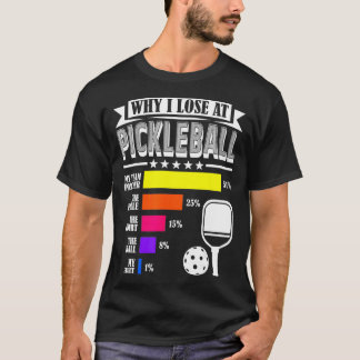 Waarom ik verlies bij Pickleball Funny Pickleball  T-shirt