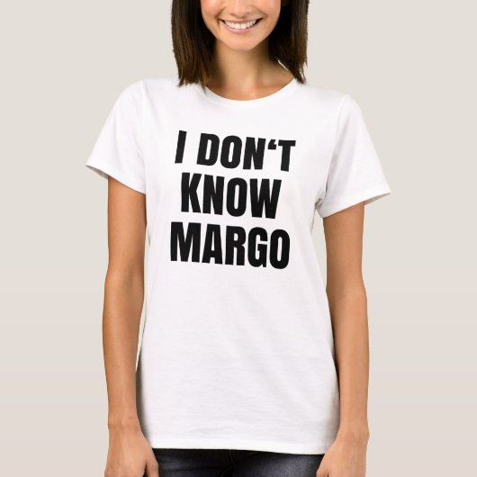Waarom is de tapijtenwet die ik niet ken Margo? T-shirt (Voorkant)