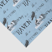 Waarom is een Raven als een schrijfbureau? tissue  Tissuepapier (Detail)