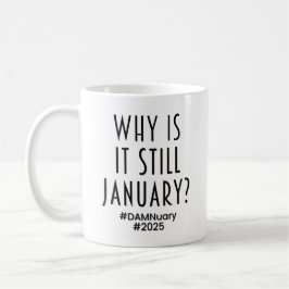 Waarom is het nog steeds januari? koffiemok