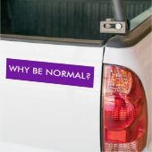 WAAROM IS HET NORMAAL? BUMPERSTICKER (Op Truck)