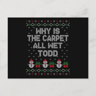 Waarom is het tapijt helemaal nat, Todd? Briefkaart