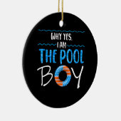 Waarom ja, ik ben de Pool Boy Swimmer zwemmen Keramisch Ornament (Rechts)