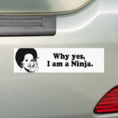 WAAROM JA, IK BEN EEN NINJA. BUMPERSTICKER (Op auto)