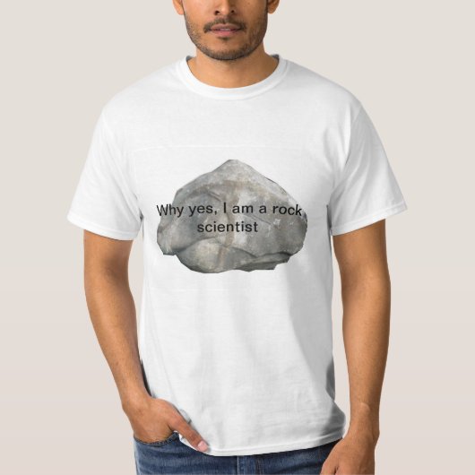 Waarom ja, ik ben een rockwetenschapper t-shirt (Voorkant)