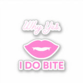 Waarom ja ik bijt sticker (Voorkant)