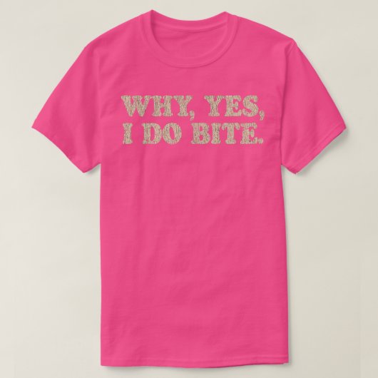 Waarom ja ik bite 1975? t-shirt (Design voorkant)