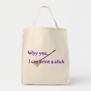Waarom ja, ik kan een stok rijden tote bag