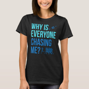 Waarom jaagt iedereen me over land Xc T-shirt