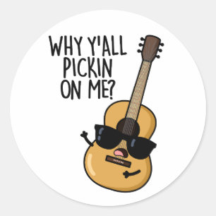 Waarom jullie me allemaal een grappige gitaarwoord ronde sticker