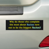 Waarom klagen degenen die het meest over racisme k bumpersticker (Op auto)