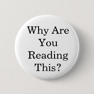 Waarom lees je dit voor? ronde button 5,7 cm