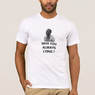 Waarom liegen jullie altijd? t-shirt