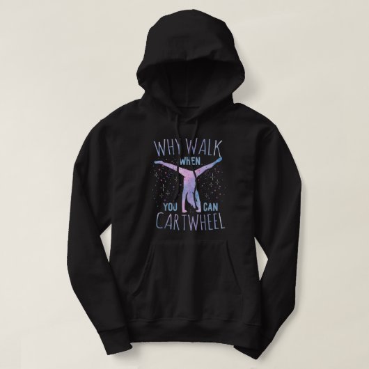 Waarom loop je als je gymnastiekgymnastiek kan car hoodie (Design voorkant)