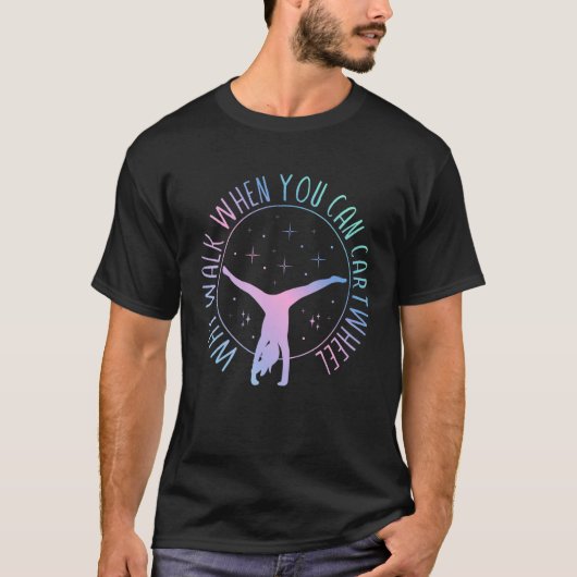 Waarom loop je als je gymnastiekgymnastiek kan car t-shirt (Voorkant)