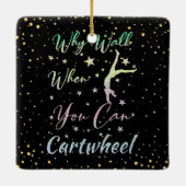 Waarom loop je als je touwgymnastiek kan dragen keramisch ornament (Achterkant)