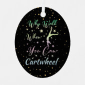 Waarom loop je als je touwgymnastiek kan dragen metalen ornament (Voorkant)