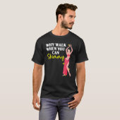 Waarom loop je wanneer je mijn buik kunt schildere t-shirt (Voorkant volledig)