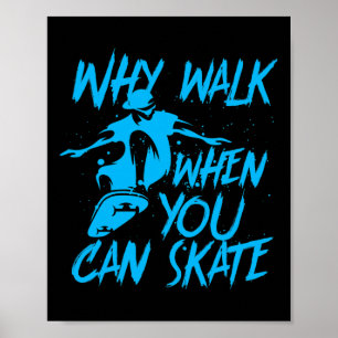 Waarom Lopen Als Je Kun Schaatsen Cool Schaatser S Poster