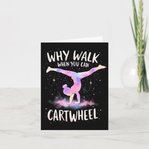Waarom lopen als je kunt cartwheel gymnast meisjes kaart