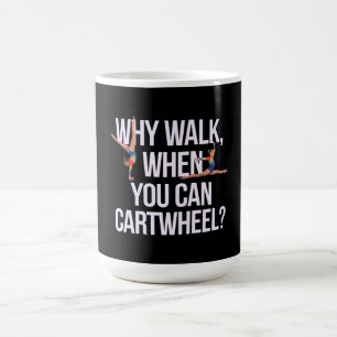 Waarom lopen als je kunt cartwheel? Perfect voor f Koffiemok