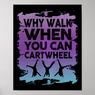 Waarom lopen als je kunt radslag turnen gymnastiek poster
