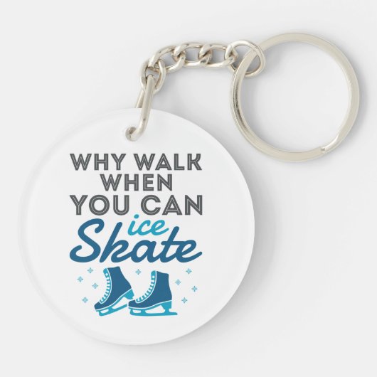 Waarom lopen als je kunt Schaatsen Sleutelhanger (Achterkant)