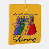 Waarom lopen als je mijn buikdansers kan schimmen keramisch ornament (Rechts)