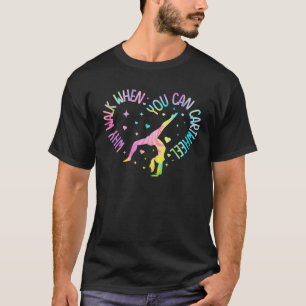 Waarom Lopen Als Je Radslag Kan Turnen Gymnastiek T-shirt
