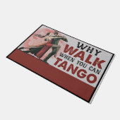 Waarom lopen als je Tango kunt Deurmat (Schuin)