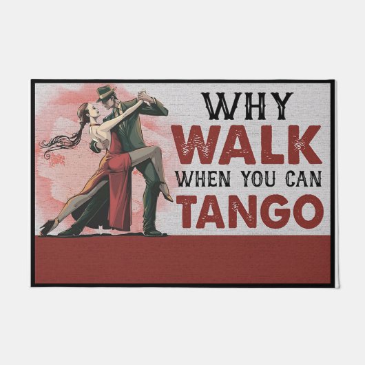 Waarom lopen als je Tango kunt Deurmat (Voorkant)