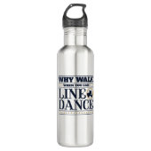 Waarom lopen wanneer je een dansslang kunt uitlijn waterfles  (Voorkant)