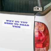 WAAROM MOET U DIT LEZEN? BUMPERSTICKER (Op Truck)
